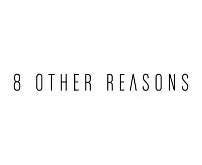 8 Other Reasons