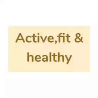 Active,fit & healthy