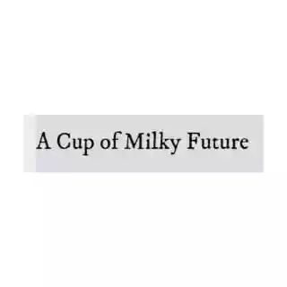 A Cup of Milky Future