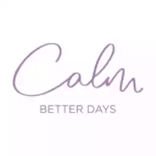 Calm Better Days