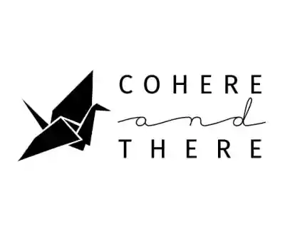 Cohere and There