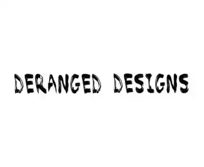 Deranged Designs