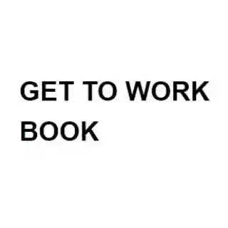 Get To Work Book