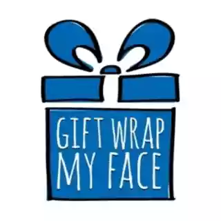 Gift Wrap My Face