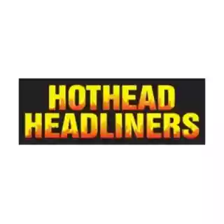 Hothead Headliners