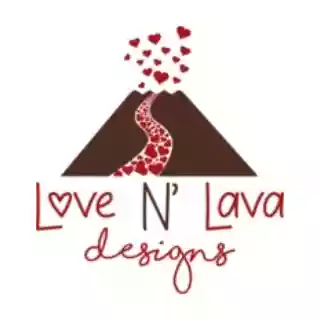 Love N’ Lava Designs