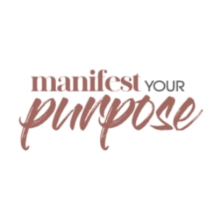 Manifest Your Purpose
