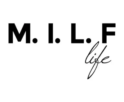 M.I.L.F Life the Label