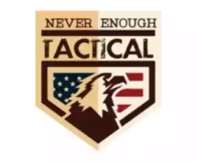 Never Enough Tactical