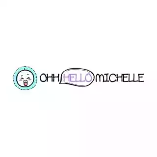 Ohh Hello Michelle