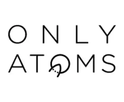 Only Atoms