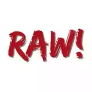 Raw!