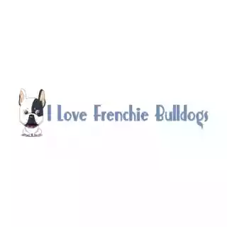 I Love French Bulldogs