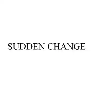 SUDDEN CHANGE®