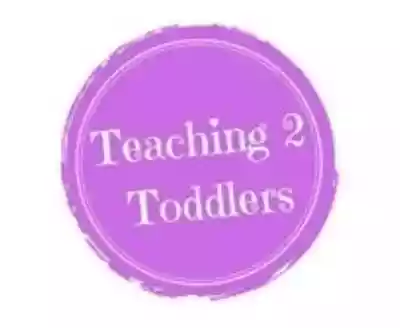 Teaching 2 Toddlers