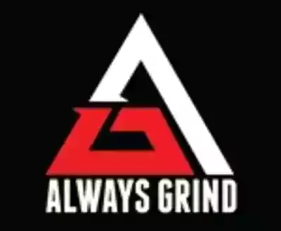 Always Grind